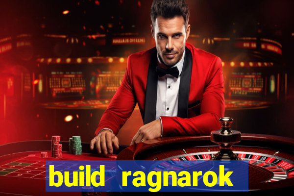 build ragnarok history reborn 1x